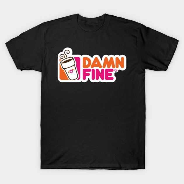 Damn Fine T-Shirt by ZombieMedia